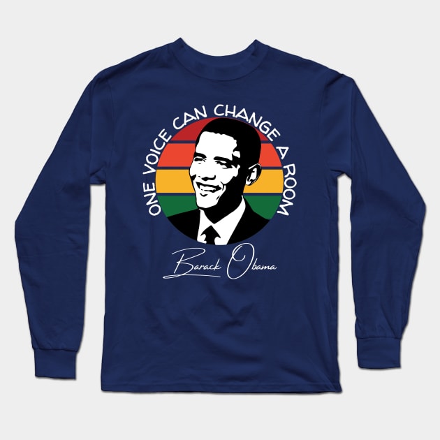 One Voice Barack Obama Quote Biden Inauguration 2021 Gift Long Sleeve T-Shirt by Lone Wolf Works